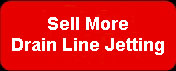 Sell More Drain Line Jetting